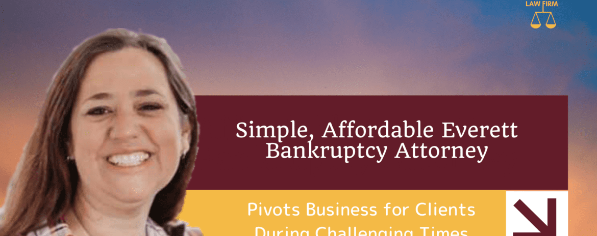 Affordable Everett Bankruptcy Attorney